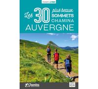 Guide de balades - Auvergne - Les 30 plus beaux sommets | Chamina