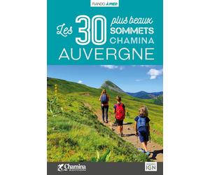 Guide de balades - Auvergne - Les 30 plus beaux sommets | Chamina