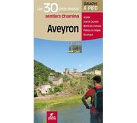 Guide de balades - Aveyron - 30 sentiers à pied | Chamina