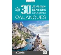Guide de balades - Calanques, les 30 plus beaux sentiers à pied | Chamina