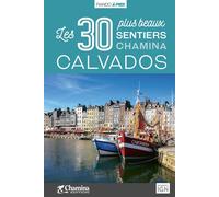 Guide de balades - Calvados, 30 sentiers à pied | Chamina