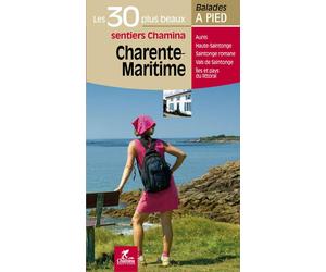 Guide de balades - Charente-Maritime - 30 sentiers à pied | Chamina