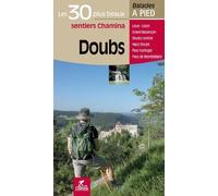 Guide de balades - Doubs - 30 plus beaux sentiers à pied | Chamina