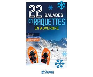 Guide de balades en raquettes - Auvergne, 22 balades | Chamina