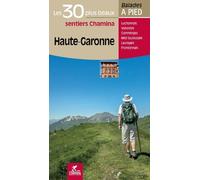 Guide de balades - Haute-Garonne - 30 plus beaux sentiers à pied | Chamina