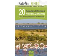 Guide de balades - Hérault & Camargue : 20 balades littorales | Chamina
