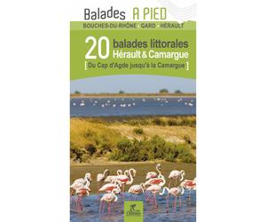 Guide de balades - Hérault & Camargue : 20 balades littorales | Chamina