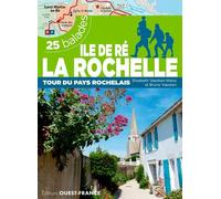 Guide de balades - Ile de Ré, la Rochelle, 25 balades | Ouest France