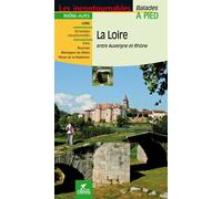 Guide de balades - La Loire, Entre Auvergne & Rhône à pied (Rhône-Alpes) | Chamina