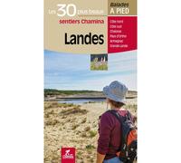 Guide de balades - Landes - 30 plus beaux sentiers à pied | Chamina
