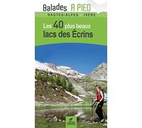 Guide de balades - Les 40 plus beaux lacs des Ecrins à pied | Chamina