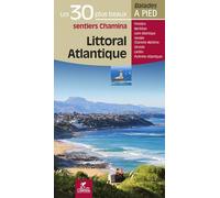 Guide de balades - Littoral Atlantique - 30 plus beaux sentiers à pied | Chamina