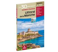 Guide de balades - Littoral de la Manche - 30 plus beaux sentiers à pied | Chamina