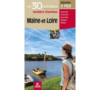 Guide de balades - Maine-et-Loire - 30 sentiers à pied | Chamina
