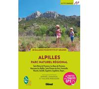 Guide de balades - Parc naturel régional des Alpilles | Glénat - P'tit Crapahut