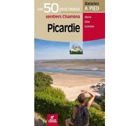 Guide de balades - Picardie - 50 sentiers à pied | Chamina