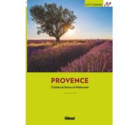 Guide de balades - Provence: 52 balades du Ventoux à la Méditerranée | Glénat - P'tit Crapahut