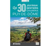 Guide de balades - Puy-de-Dôme - 30 sentiers à pied | Chamina