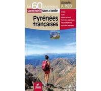 Guide de balades - Pyrénées françaises - Les 60 plus beaux sommets à pied | Chamina