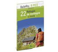 Guide de balades - Savoie : 22 refuges de montagne en famille | Chamina