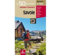 Guide de balades - Savoie 50 circuits à pied | Chamina