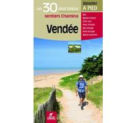 Guide de balades - Vendée - 30 sentiers à pied | Chamina