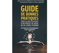 Guide de bonnes pratiques pour la mise en œuvre d’un projet de MOOC ou de cours hybride (à l’usage des technopédagogues et des enseignants) - Dimitrios Noukakis - L'harmattan - broché - Guide