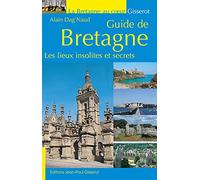 Guide de Bretagne : Les lieux insolites et secrets
