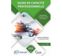 Guide De Capacité Professionnelle - Organisateur Commissionnaire De Transport - Edition 2025