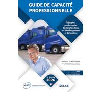 Guide de capacité professionnelle: Transport public routier de marchandises, de déménagement et de location