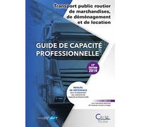 Guide de capacité professionnelle: Transport public routier de marchandises, de déménagement et location