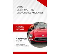 Guide de Carspotting des voitures anciennes: General Motors : Chevrolet 1946-1976