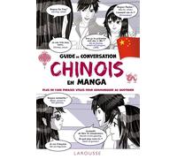 Collectif – Guide de conversation chinois en manga – Broché – Larousse