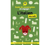 Guide de conversation en voyage ! L'italien pour les Nuls, 7e éd