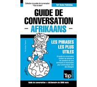 Guide de conversation Français-Afrikaans et vocabulaire thématique de 3000 mots
