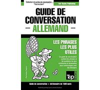 Guide De Conversation Français-Allemand Et Dictionnaire Concis De 1500 Mots