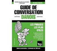 Guide de conversation Français-Danois et dictionnaire concis de 1500 mots