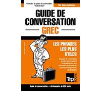 Guide de conversation Français-Grec et mini dictionnaire de 250 mots