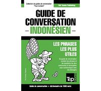 Guide de conversation Français-Indonésien et dictionnaire concis de 1500 mots