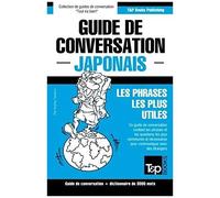 Guide De Conversation Français-Japonais Et Vocabulaire Thématique De 3000 Mots