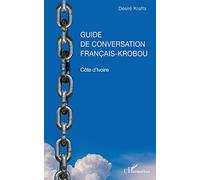 Guide de conversation français-krobou. Côte d'Ivoire Désiré Kraffa (Auteur)