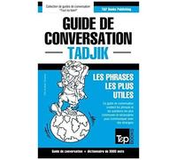 Guide De Conversation Français-Tadjik Et Vocabulaire Thématique De 3000 Mots