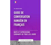 Guide de conversation Hawaïen vers Français - Mots et expressions courants de tous les jours