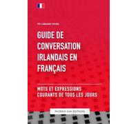 Guide de conversation Irlandais vers Français - Mots et expressions courants de tous les jours