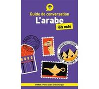 Guide de conversation - L'arabe pour les Nuls, 4e éd Amine Bouchentouf (Auteur), Sylvie Chraïbi (Adapté)