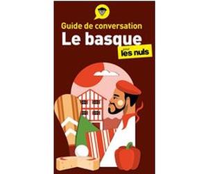 Guide de conversation - Le basque pour les Nuls, 4e éd Jean-Baptiste Coyos (Auteur), Jasone Salaberria-Fuldain (Auteur)