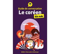 Le coréen pour les Nuls – Guide de conversation – 3e éd