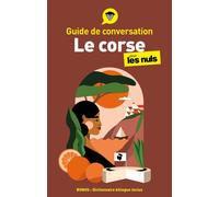 Guide de conversation - Le corse pour les Nuls: | tenir une conversation courante en corse