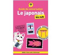 Guide de conversation - Le japonais pour les Nuls, 6e éd Eriko Sato (Auteur), Vincent Grepinet (Adapté)