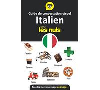 Guide de conversation visuel italien pour les Nuls - Tous les mots du voyage en images: Tous les mots du voyage en images